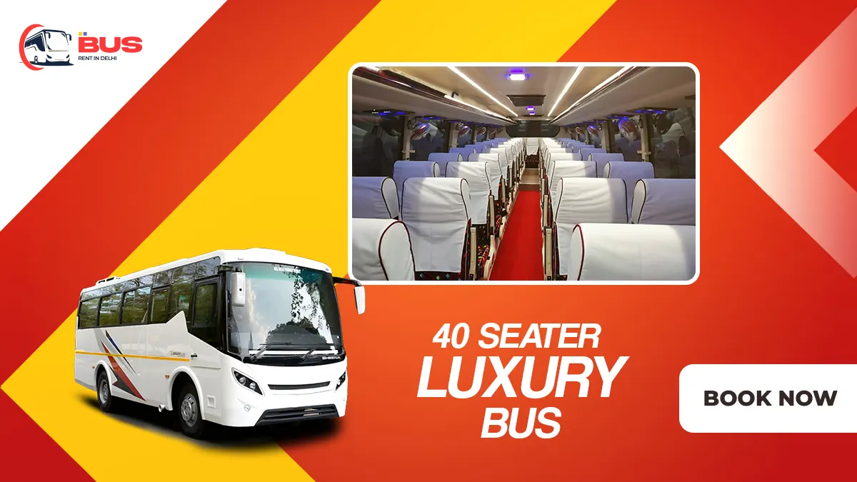 40 Seater Luxury Bus Rental
